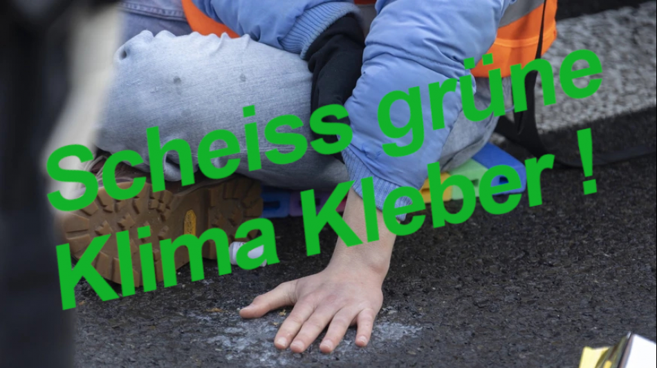 Das ist sinnvoller als jeder dämliche Klima-Kleber, samt den "Grünen"