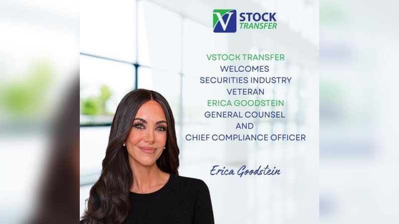  Vstock Transfer Names Securities Industry Veteran Erica Goodstein General Counsel and Chief Compliance Officer 